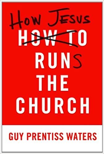 How Jesus Runs the Church