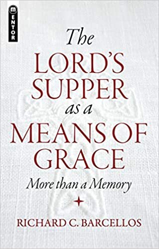 The Lord’s Supper as a Means of Grace