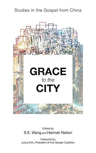 Grace to the City: Studies in the Gospel from China