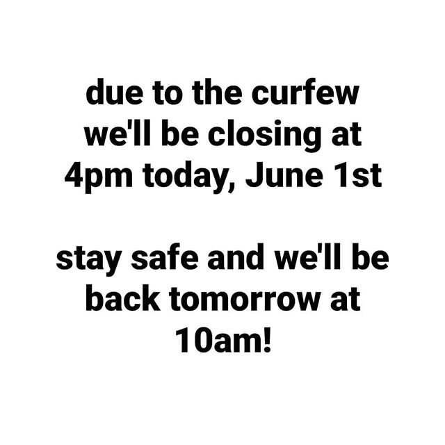 closing early today, but we'll be back tomorrow 10-6!