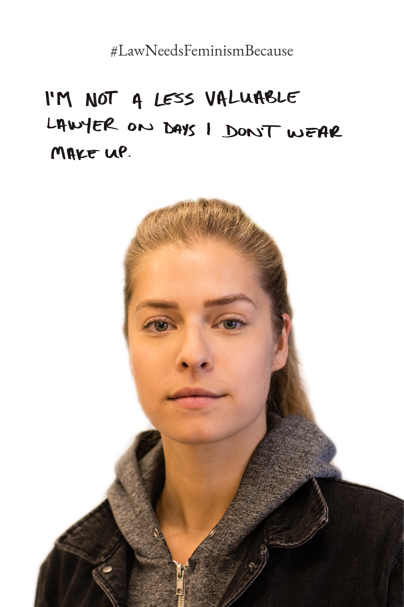 Law Needs Feminism Because I’m not a less valuable lawyer on days I don’t wear makeup.