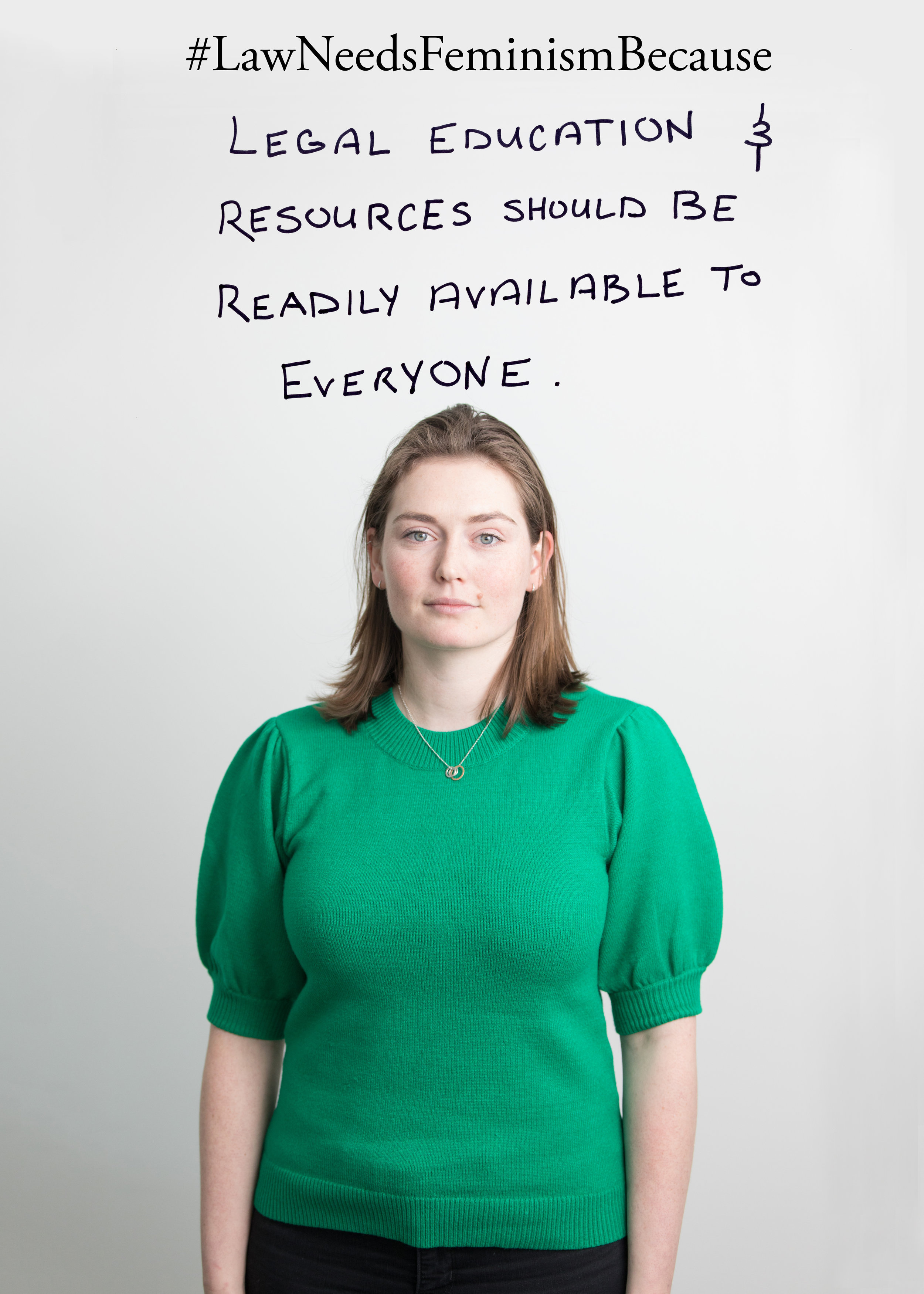 Law Needs Feminism Because “Legal Education & Resources should be readily available to everyone.”