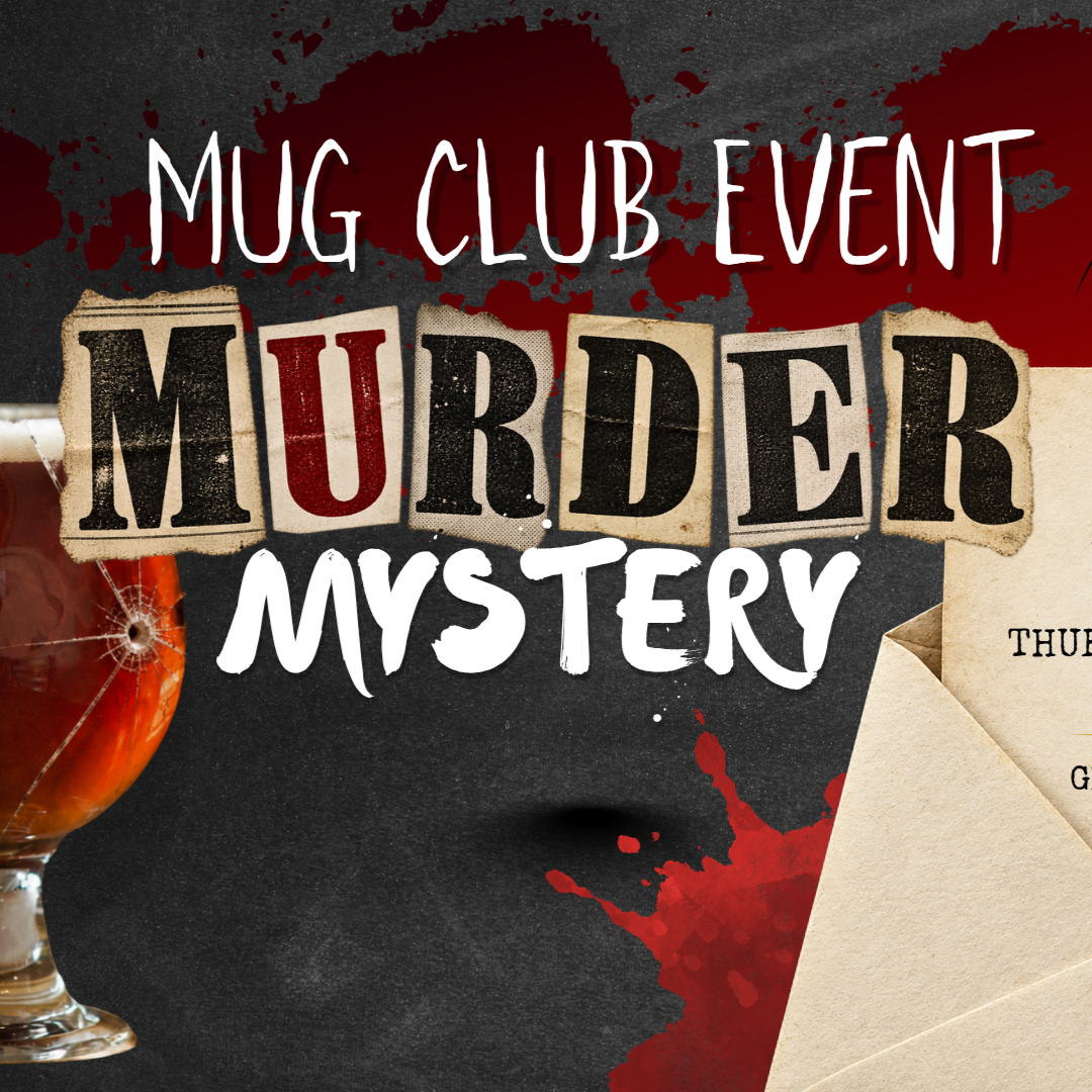 Mug Club Event - Murder Mystery!