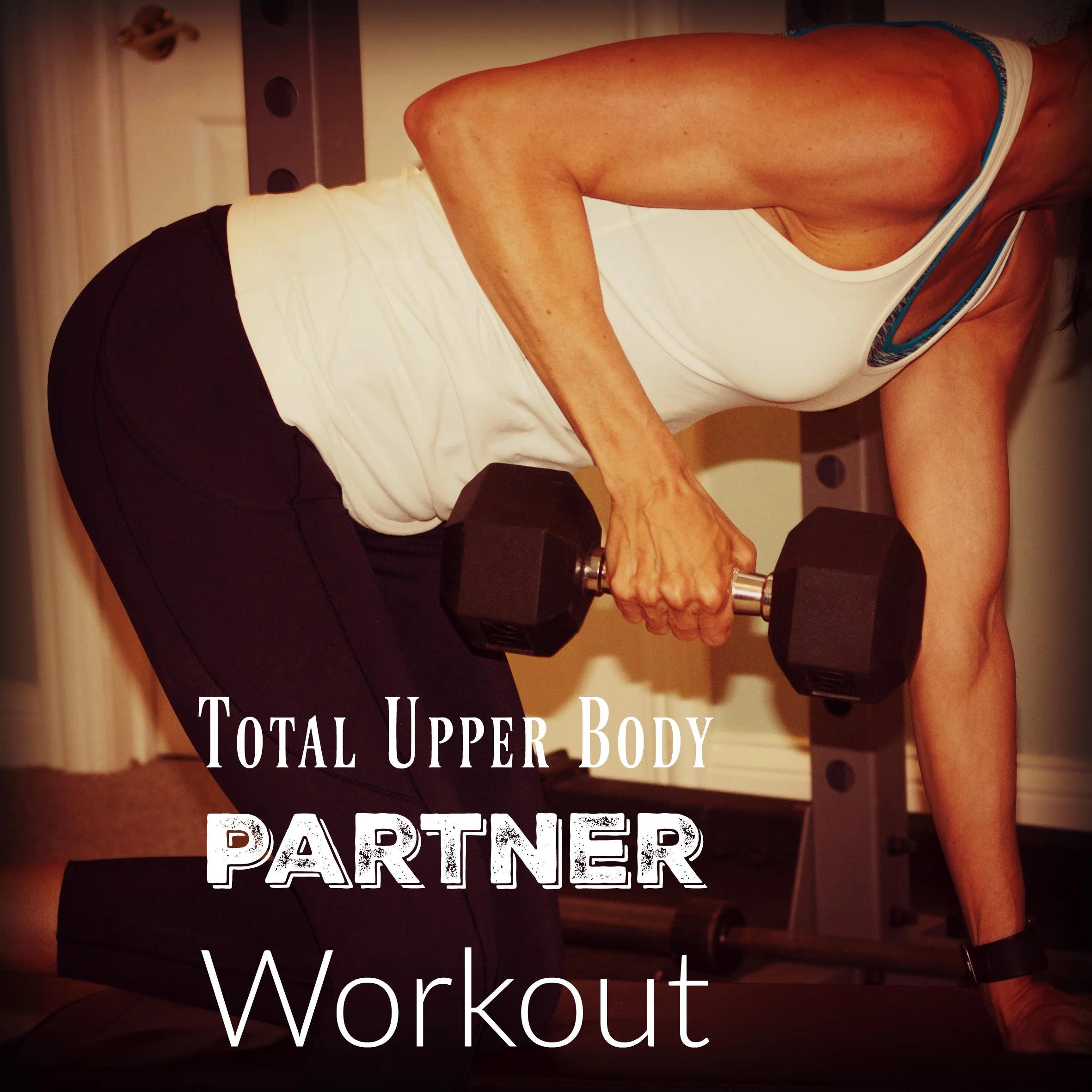Total Upper Body Partner Workout