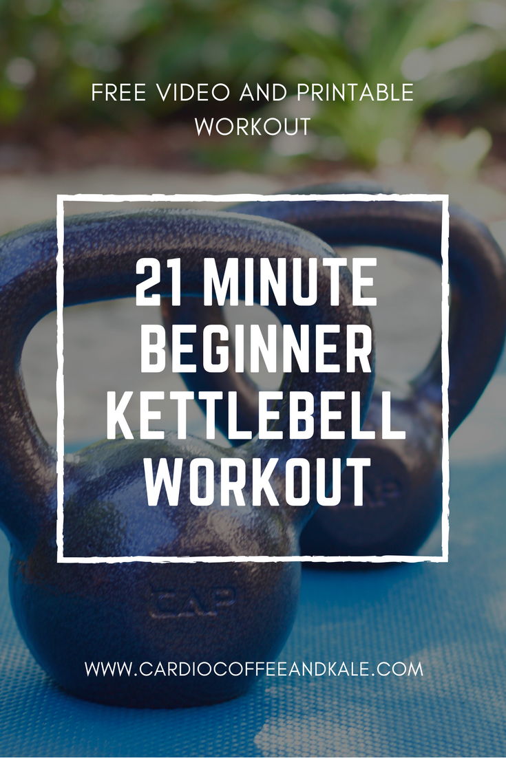 21 Minute Beginner Full Body Kettlebell Workout cardio coffee and kale