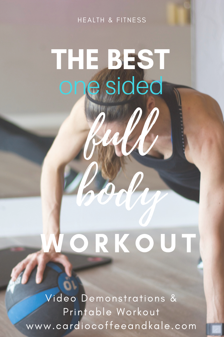 one sided full body workout.png www.cardiocoffeeandkale.com