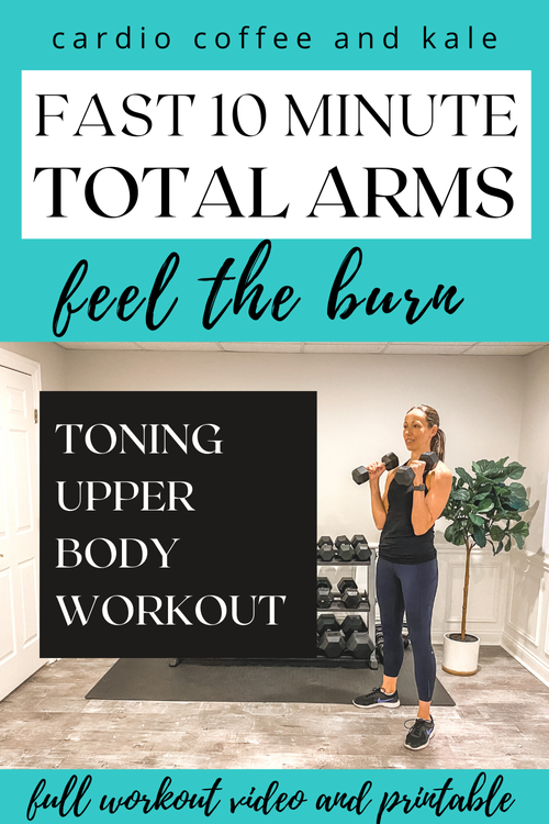 Fast 10 Minute Total Arms Workout Cardio Coffee And Kale
