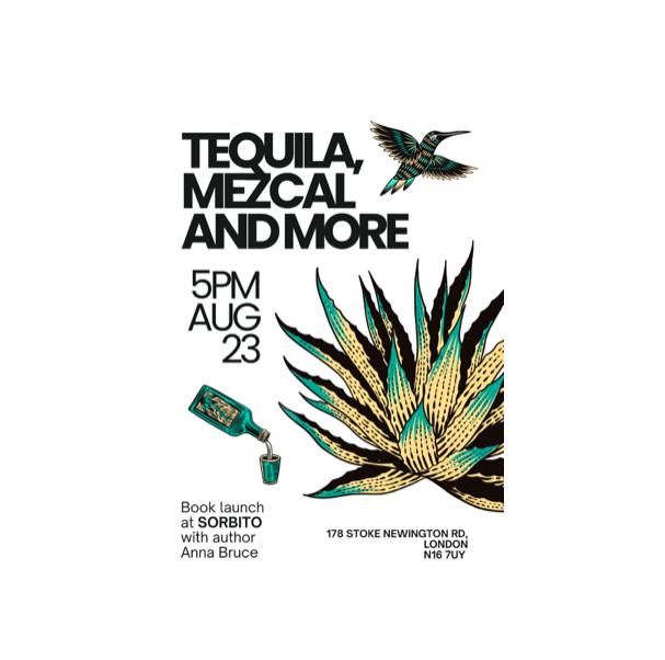 Tequila, Mezcal & More - Book Launch & Signing with Anna Bruce