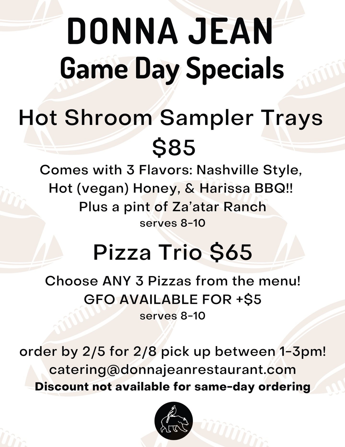 🏈Super Bowl take-out Specials🏈

Save $$$ on pizza by pre-ordering!! Go big and grab 3 Freebirds, we won&rsquo;t judge. ($16 savings👀)

Gluten-free upcharge is $5 for all 3 pies or $3 for one! 

Order by 2/5 by emailing us, catering@donnajeanrestau