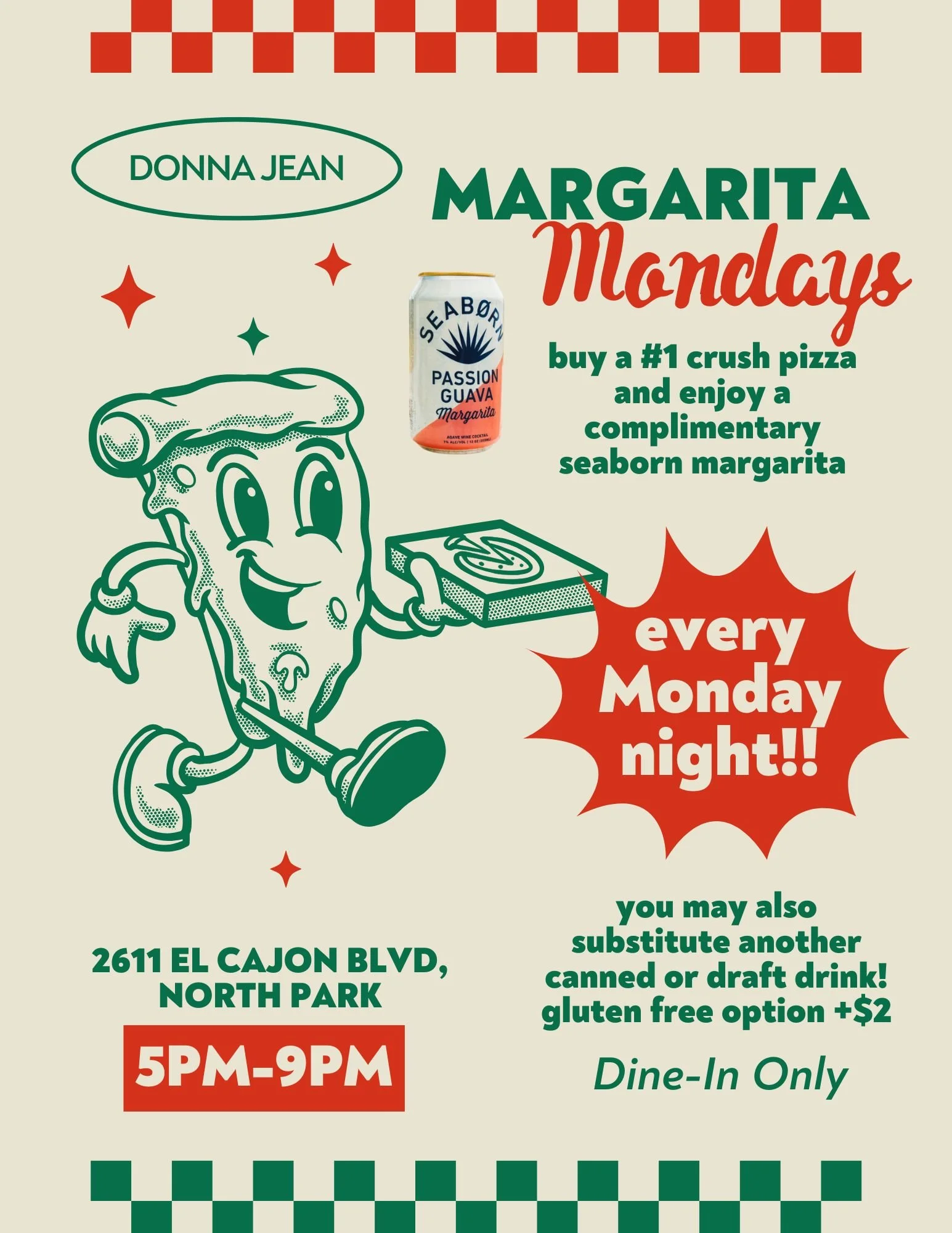 r Margarita Mondays event at North Park, featuring a cartoon slice of pizza with a happy face holding a pizza box, offering a free seaborn margarita with each pizza purchase every Monday night from 5pm to 9pm at 2611 El Cajon Blvd.