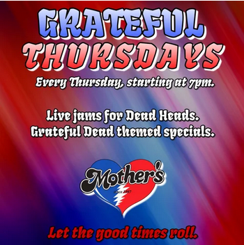 Grateful Thursdays at Mother's with JAM on the LAM