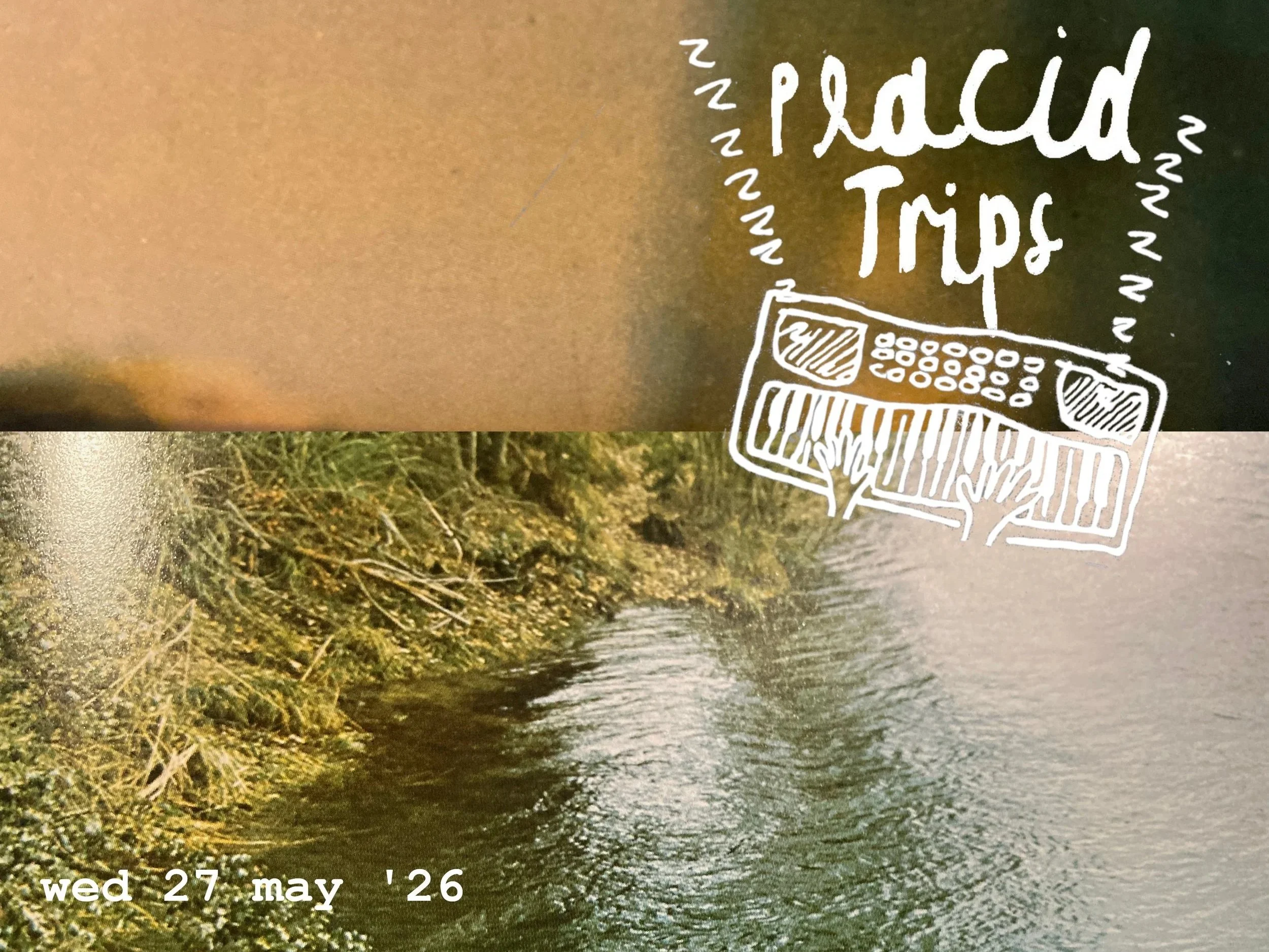 Placid Trips
