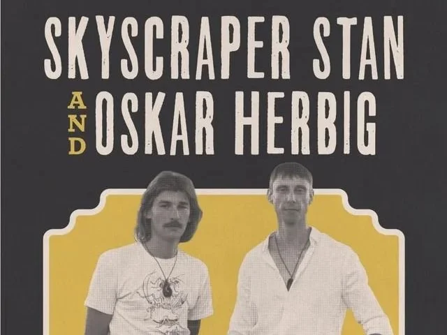 Skyscraper Stan &amp; Oskar Herbig