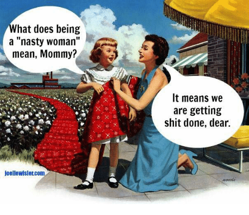 What is a Nasty Woman? 