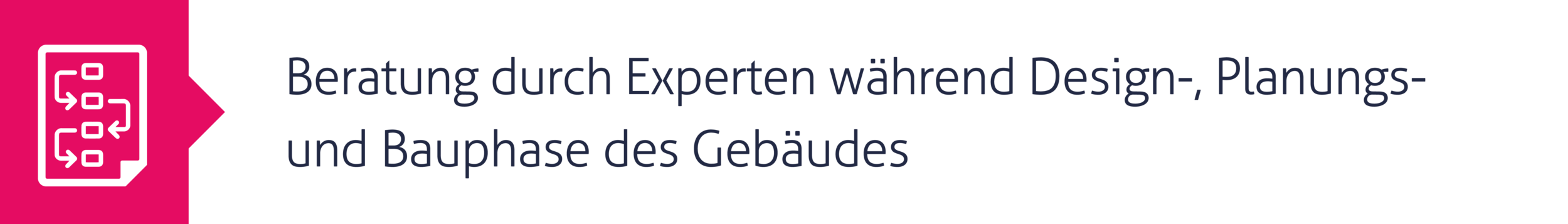 1. Beratung durch Experten während Design-, Planungs- und Bauphase des Gebäudes