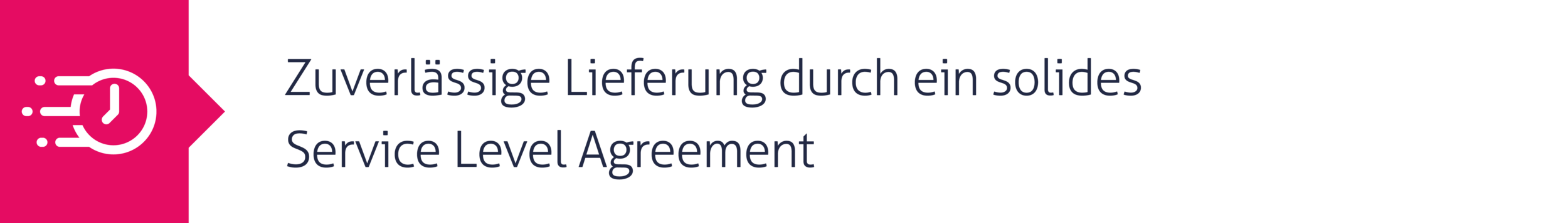 6. Zuverlässige Lieferung durch ein solides Service Level Agreement