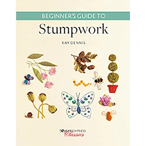 Beginners guyide to stumpwork Kay Dennis.jpg