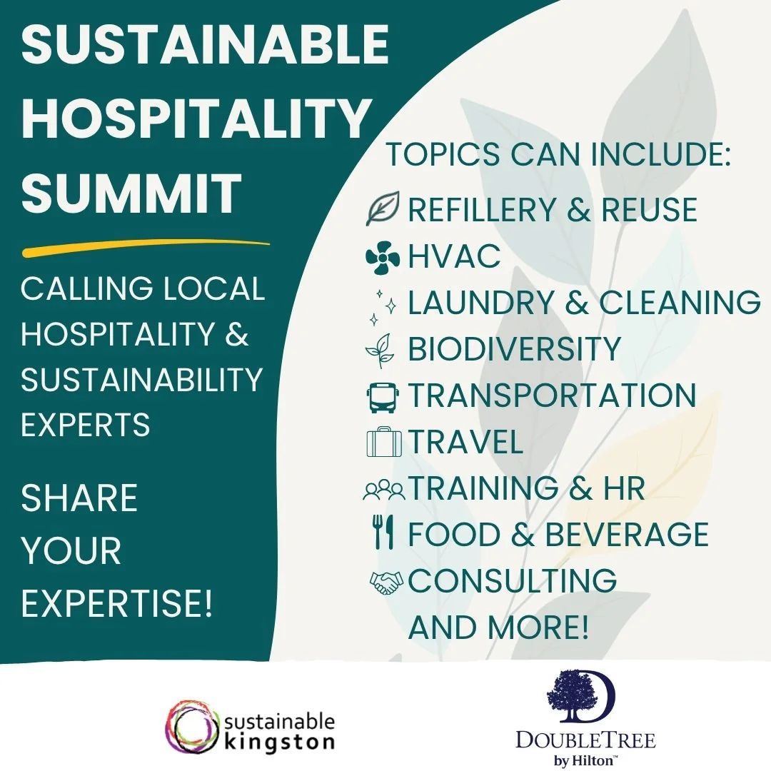 Have experience, ideas or expertise to share about hospitality and sustainability? We'd love to hear from you! 💡

Sustainable Kingston is looking to connect with individuals and organizations who are passionate about helping others learn more about 