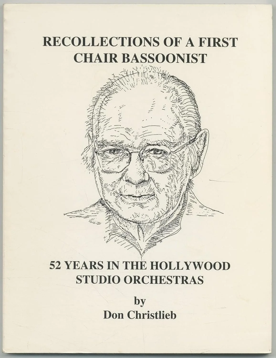 Recollections of a First Chair Bassoonist - Don Christlieb | 30th Anniversary Original Printing
