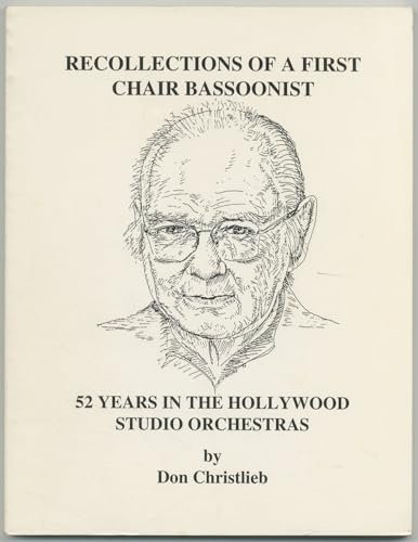 Recollections of a First Chair Bassoonist - Don Christlieb | 30th Anniversary Original Printing