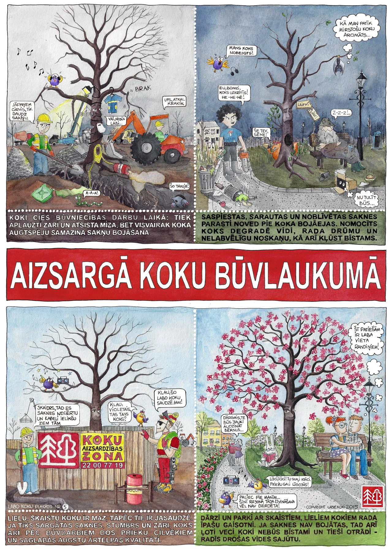 LABIE KOKI - aizsargā koku būvlaukumā