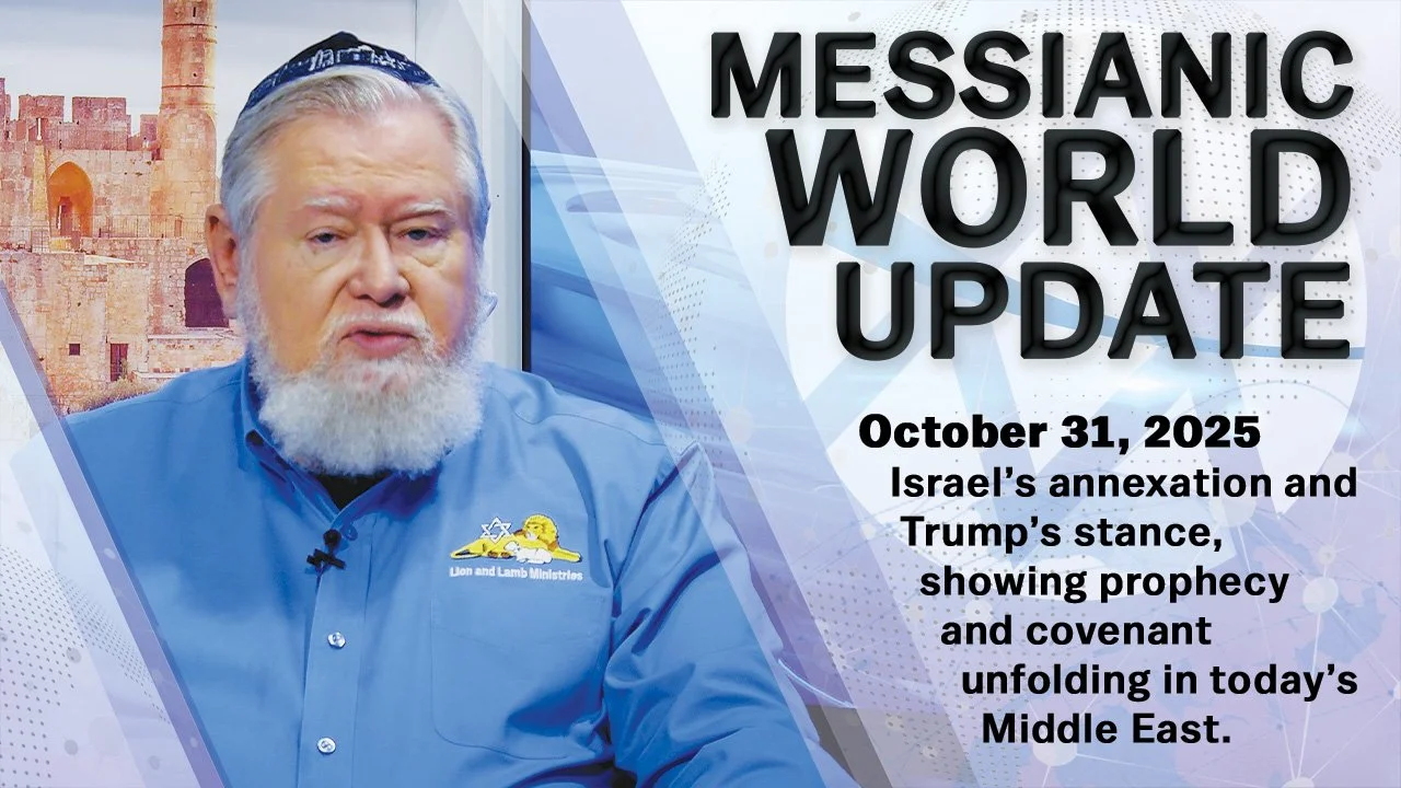 October 31, 2025 | Messianic World Update | Israel’s Covenant Land and Trump’s Misstep Over Annexation