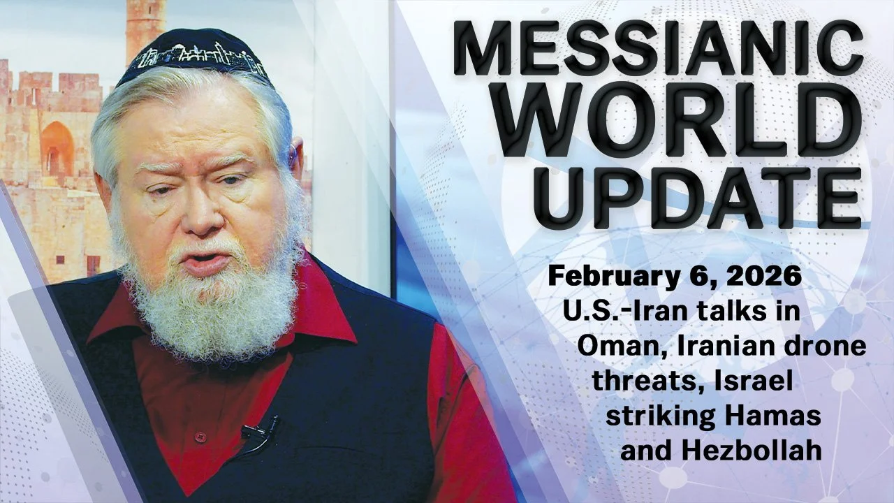 February 6, 2026 | Messianic World Update | U.S.-Iran Talks, Israel Strikes Hamas &amp; Hezbollah, and Rising Tensions in the Middle East