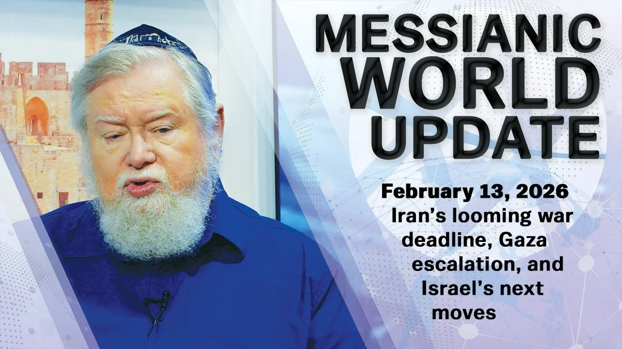 February 13, 2026 | Messianic World Update | Netanyahu Meets Trump as Iran War Deadline Nears