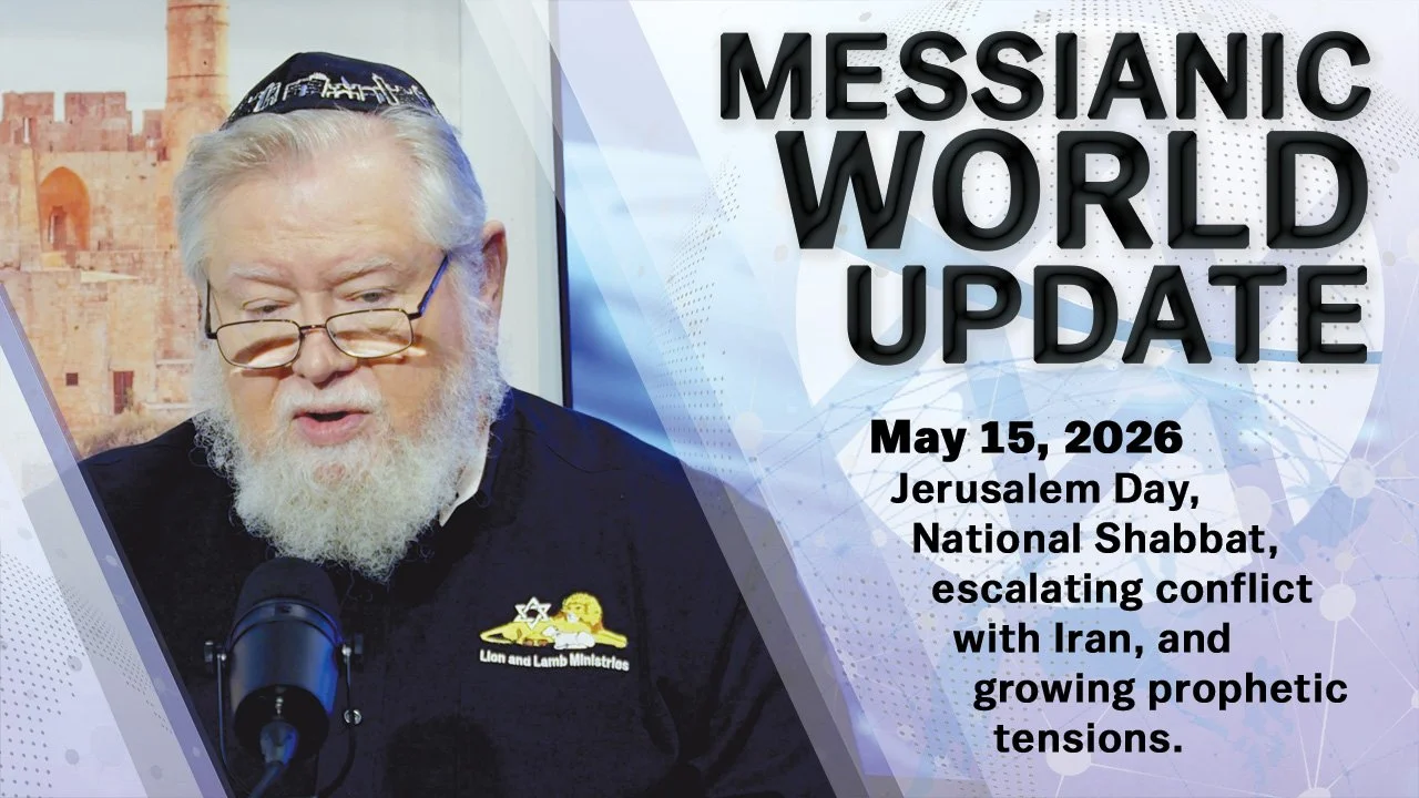 May 15, 2026 | Messianic World Update | Iran Ceasefire Collapsing as Israel Expands Military Operations
