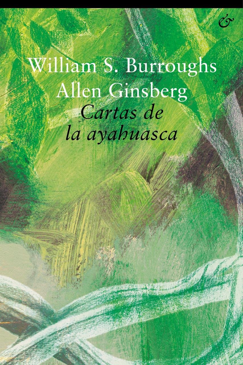 Cartas de la ayahuasca_William S. Burroughs - Allen Ginsberg.jpeg