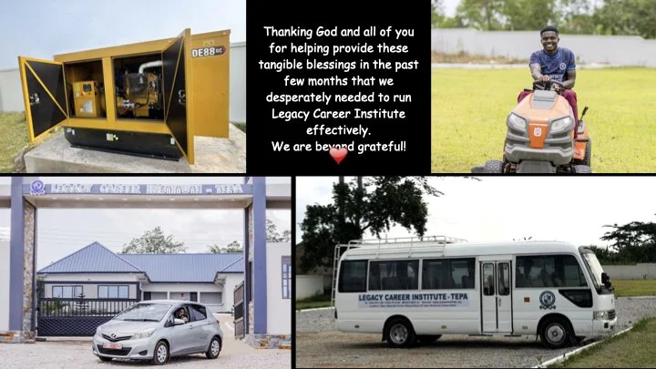 A collage of four photos and a message of gratitude. Top left shows a yellow generator, top right features a man riding a golf cart on a grassy field, bottom left depicts a silver car parked in front of a building with a purple roof and gate, and bottom right displays a white bus with the label 'Legacy Career Institute-TEPA' parked outdoors. The message in the center reads, 'Thanking God and all of you for helping provide these tangible blessings in the past few months that we desperately needed to run Legacy Career Institute effectively. We are beyond grateful!' with a red heart emoji.