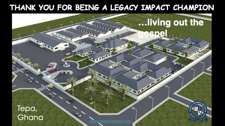 Aerial view of a large church compound with multiple buildings, parking lot, and road, located in Tepa, Ghana. Text overlay expresses gratitude for a legacy impact champion and mentions living out the gospel.