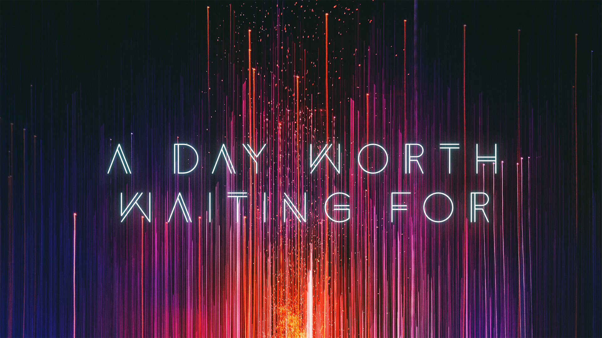 A Day Worth Waiting For