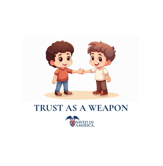 Trust as a Weapon