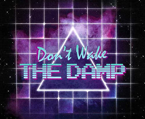 DontWakeTheDamp_main copy.jpg