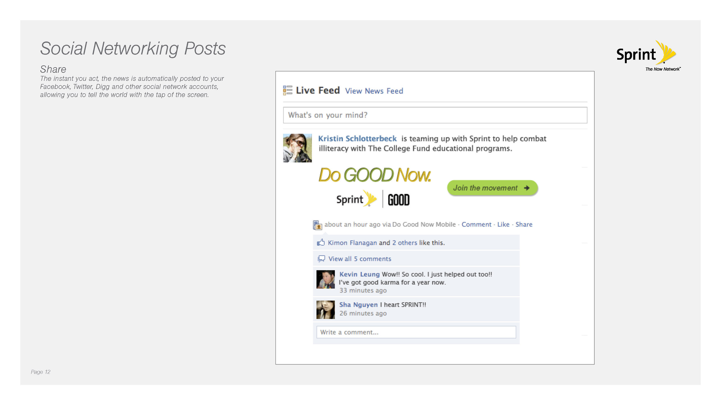 The instant someone acts, the news is automatically posted to their Facebook, Twitter and other social feeds.