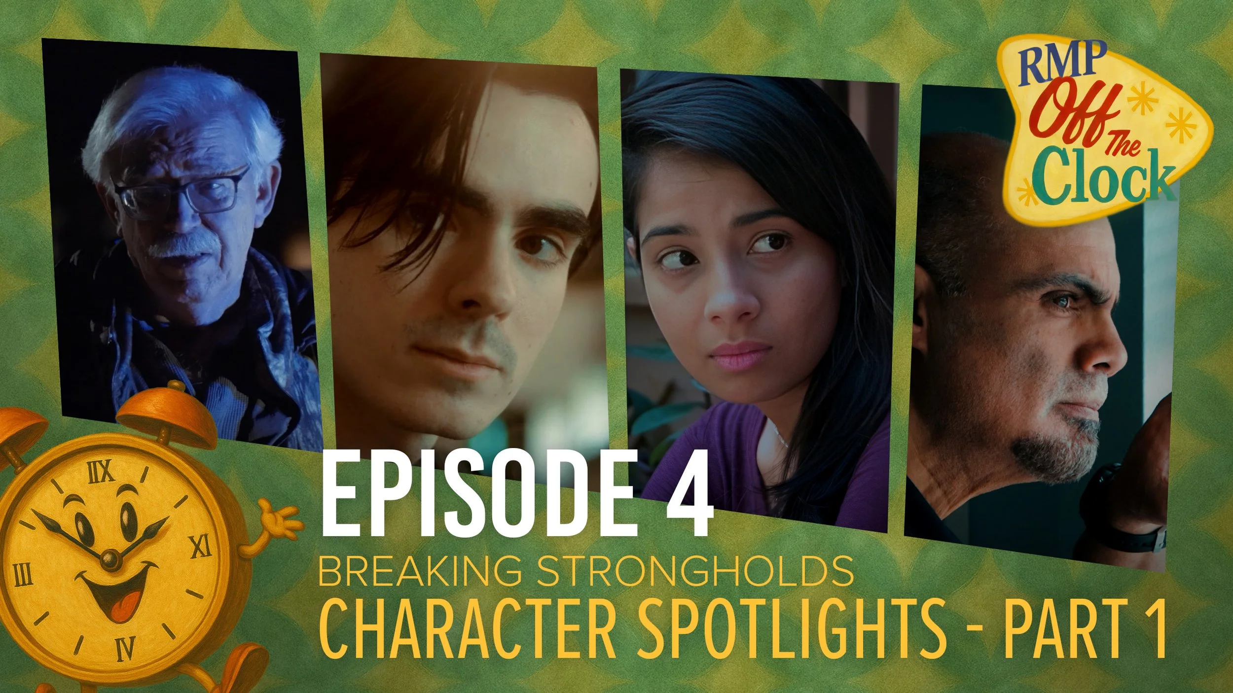 RMP Off The Clock | Ep #4 - Breaking Strongholds BTS &amp; Character Spotlights Part 1