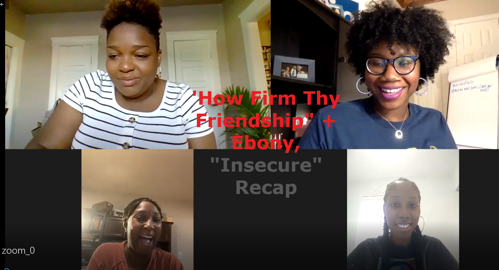 "How Firm Thy Friendship" + Ebony, "Insecure" Season Four Recap