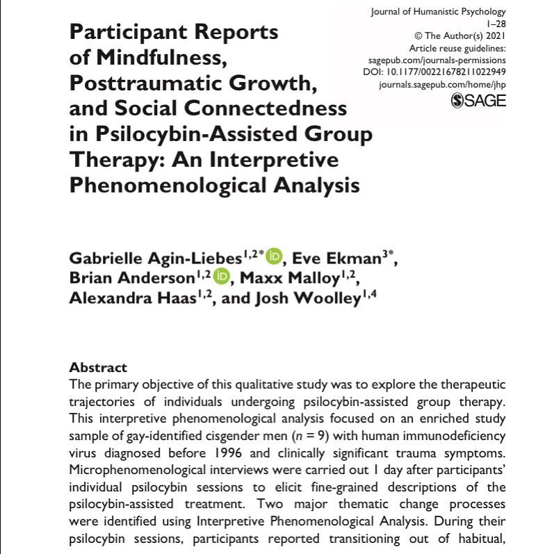 Recently published article in Journal of Humanistic Psychology on psilocybin-assisted group therapy. Abstract: The primary objective of this qualitative study was to explore the therapeutic trajectories of individuals undergoing psilocybin-assisted g