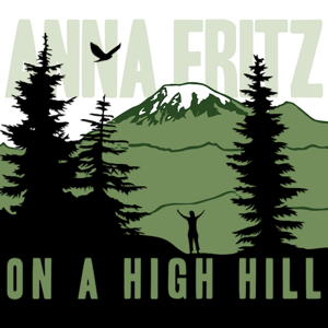 Anna Fritz - On A High Hill