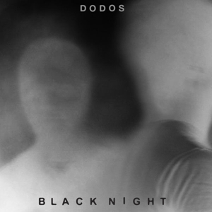 The Dodos - Black Night 