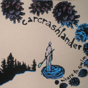 Carcrashlander - Where To Swim