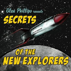 Glen Phillips - Secrets of the New Explorers