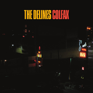 The Delines - Colfax