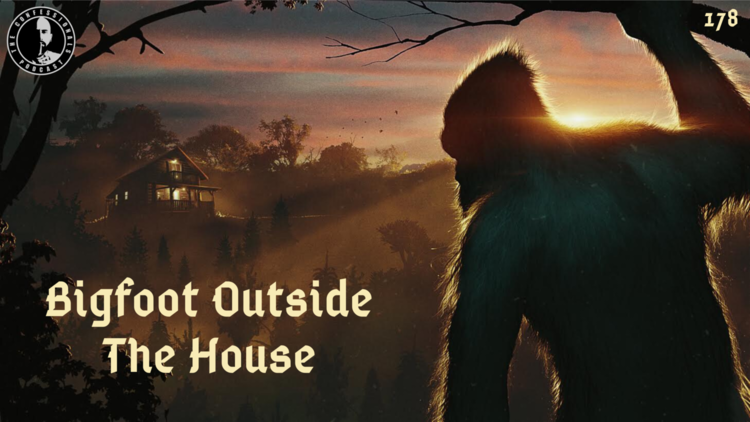 Bigfoot+Outside+The+House-1.png