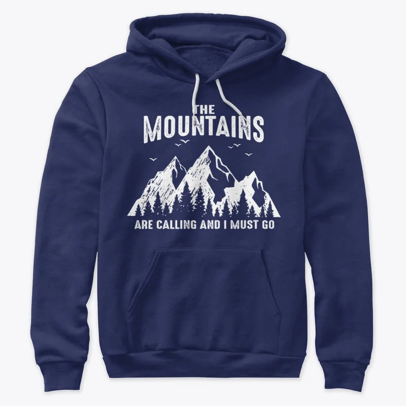 The Mountains Are Calling Premium Pullover Hoodie