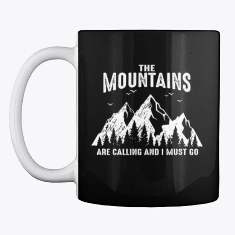 The Mountains Are Calling Ceramic Mug