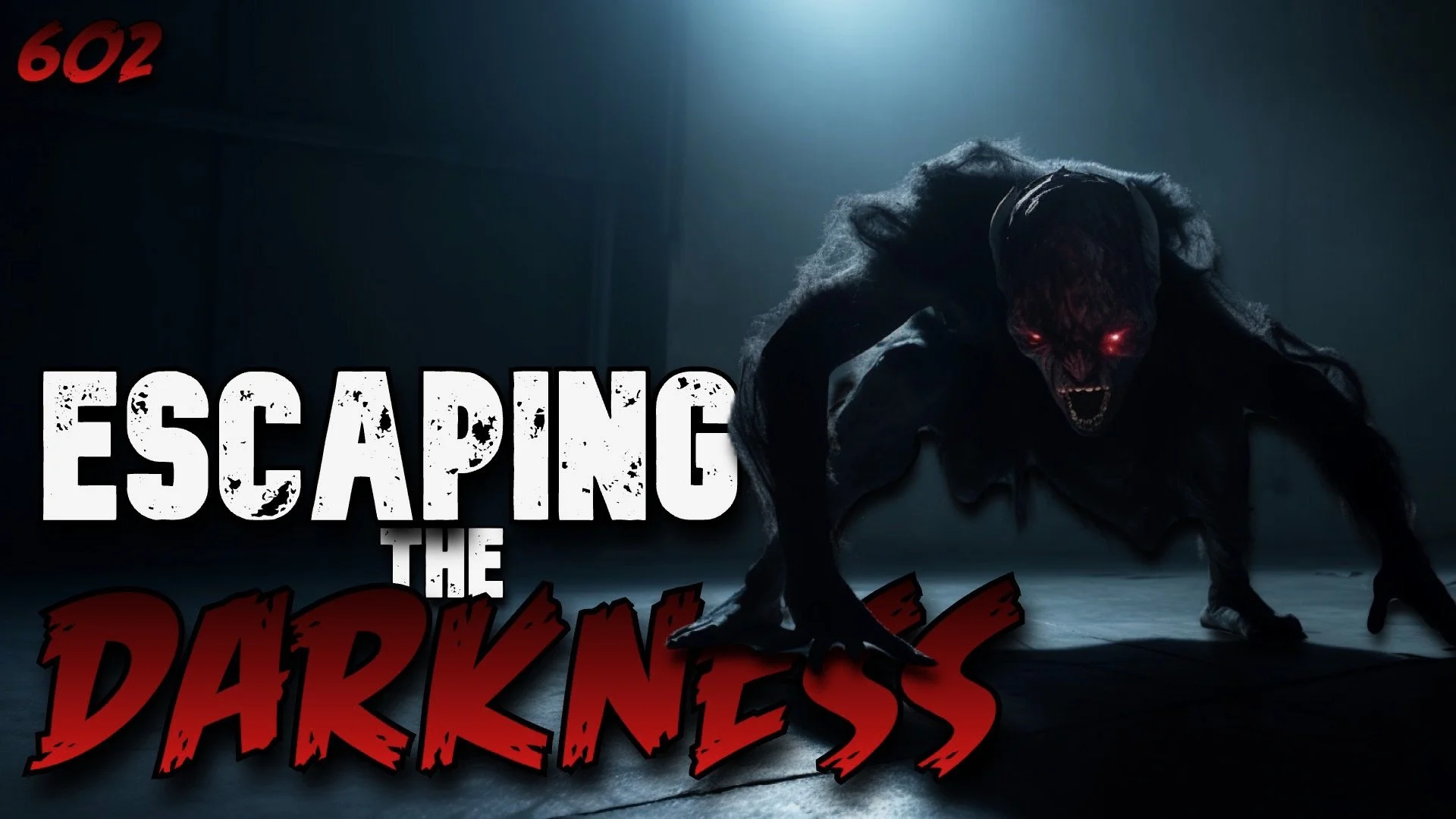 602: Escaping The Darkness (Members)