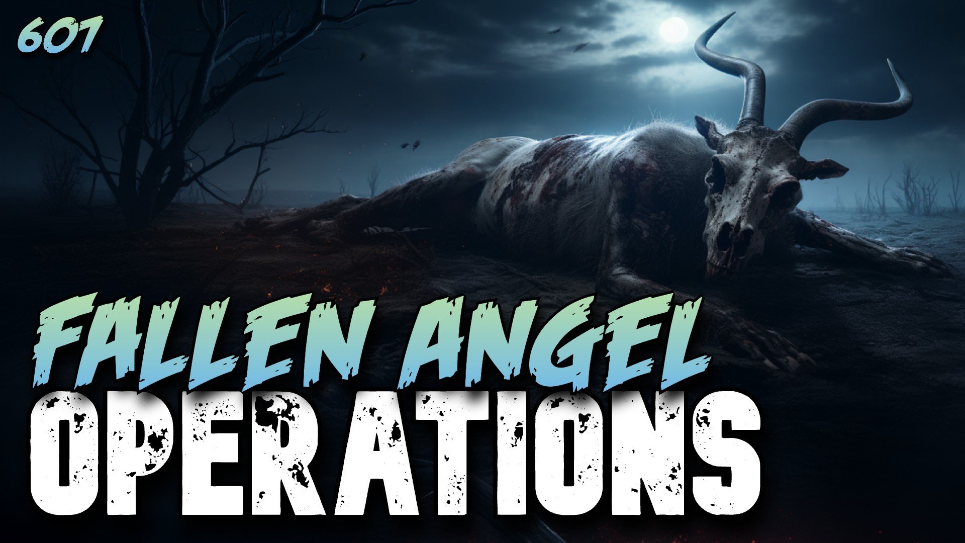 607: Fallen Angel Operations