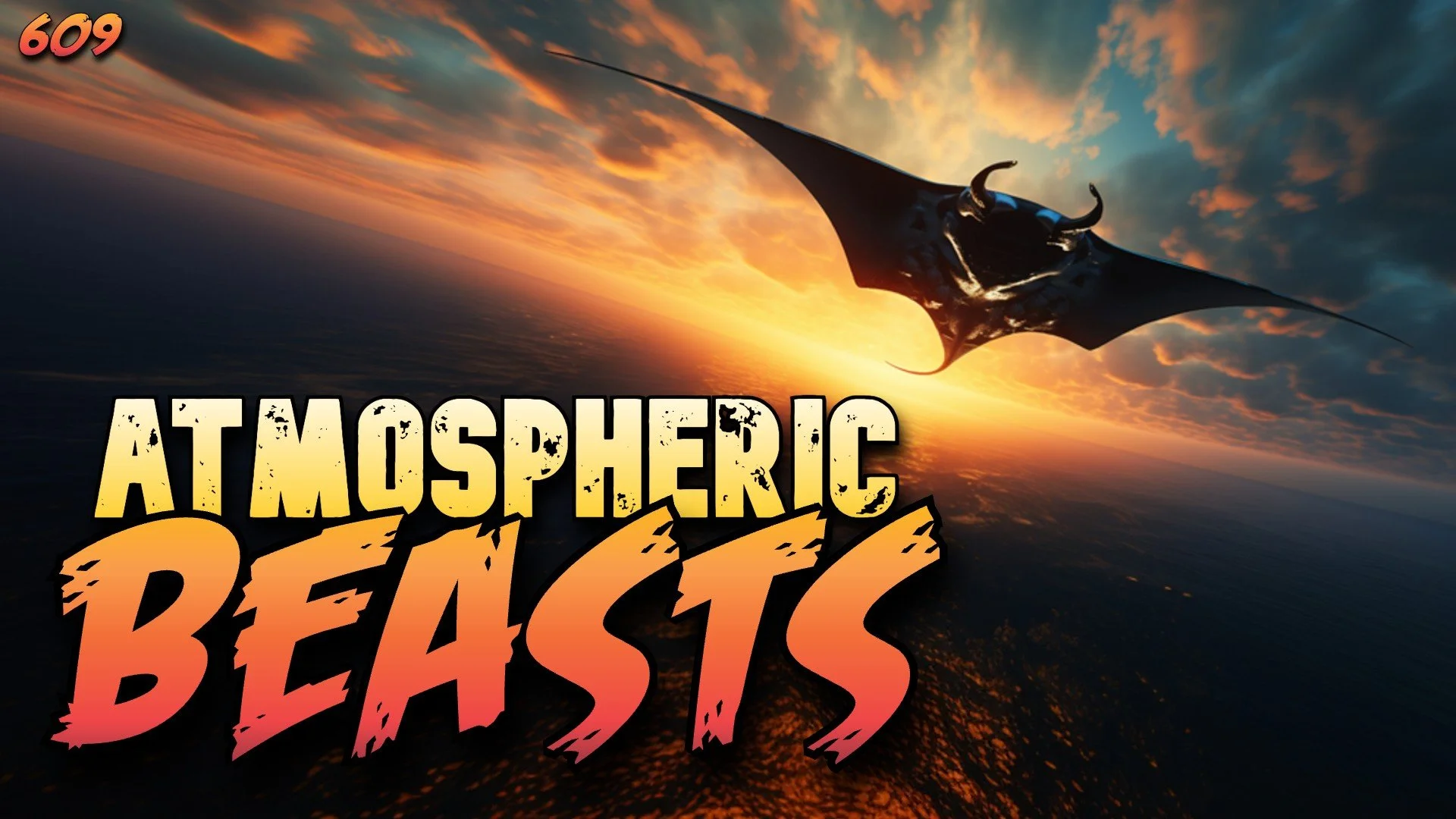 609: Atmospheric Beasts